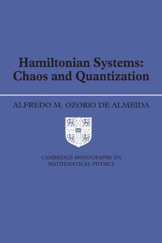 Hamiltonian Systems: Chaos and Quantization (Cambridge Monographs on Mathematical Physics)