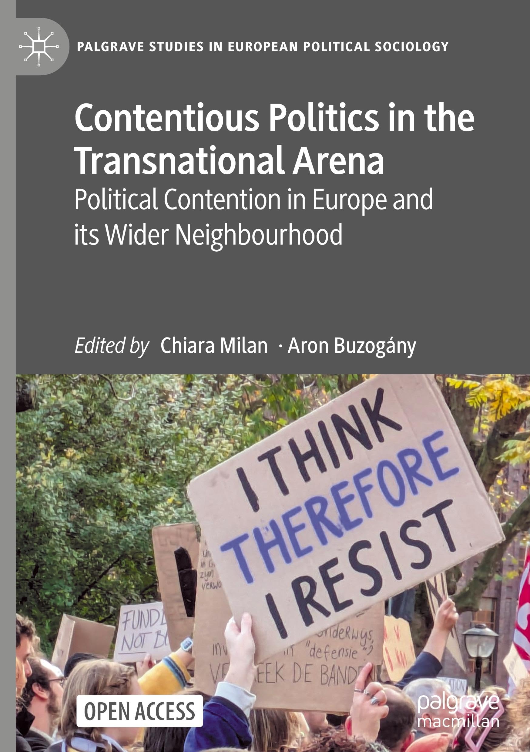Contentious Politics in the Transnational Arena: Political Contention in Europe and its Wider Neighbourhood (Palgrave Studies in European Political Sociology)
