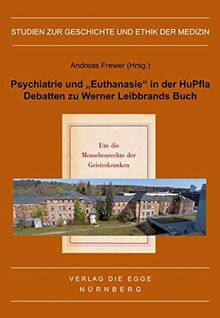 Psychiatrie und „Euthanasie“ in der HuPfla: Debatten zu Werner Leibbrands Buch „Um die Menschenrechte der Geisteskranken“