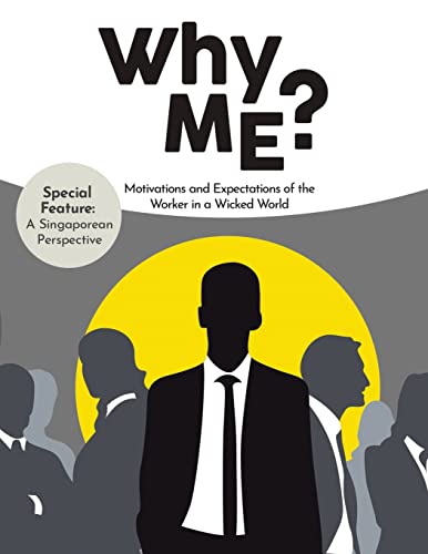 Why Me?: Motivations and Expectations of the Worker in a Wicked World