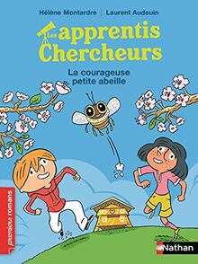 Les apprentis chercheurs. La courageuse petite abeille