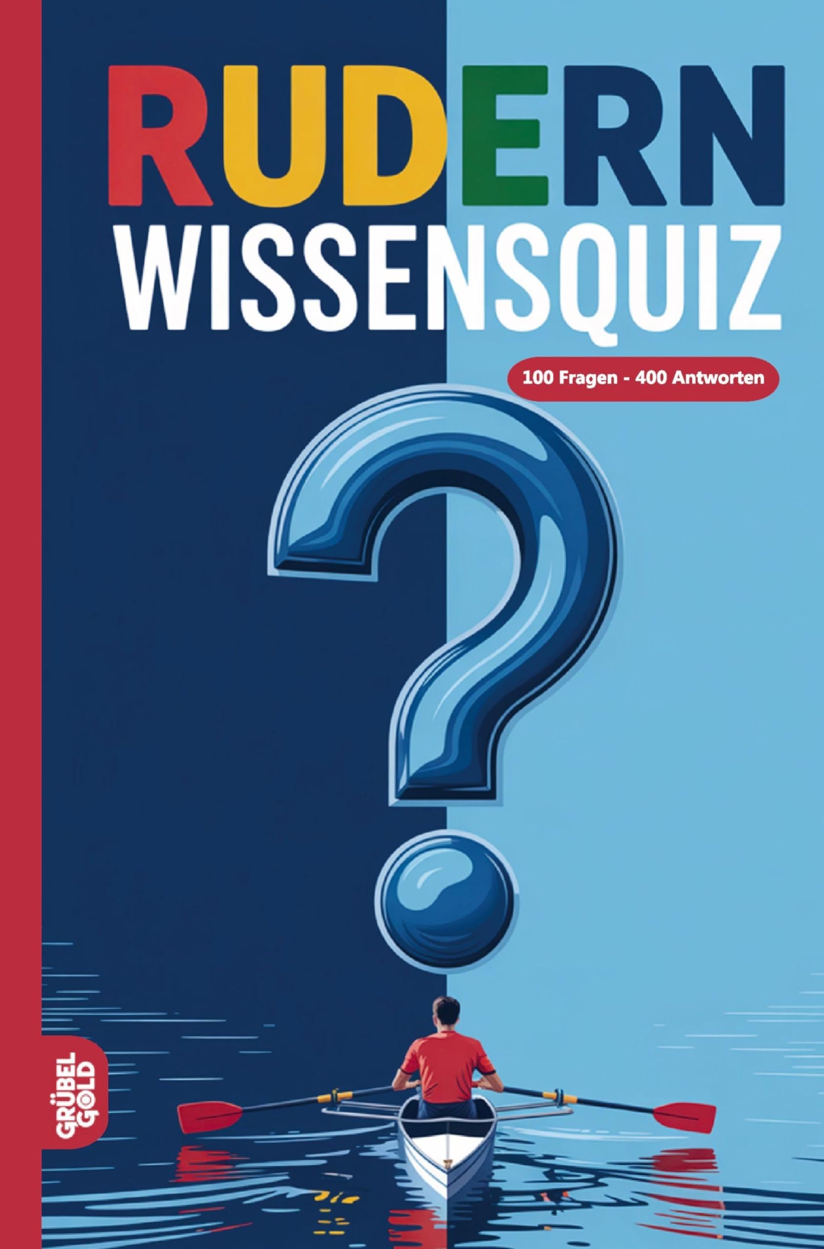 Rudern Wissensquiz: 100 Quizfragen für Ruderer | Rätsel- und Ratespiel