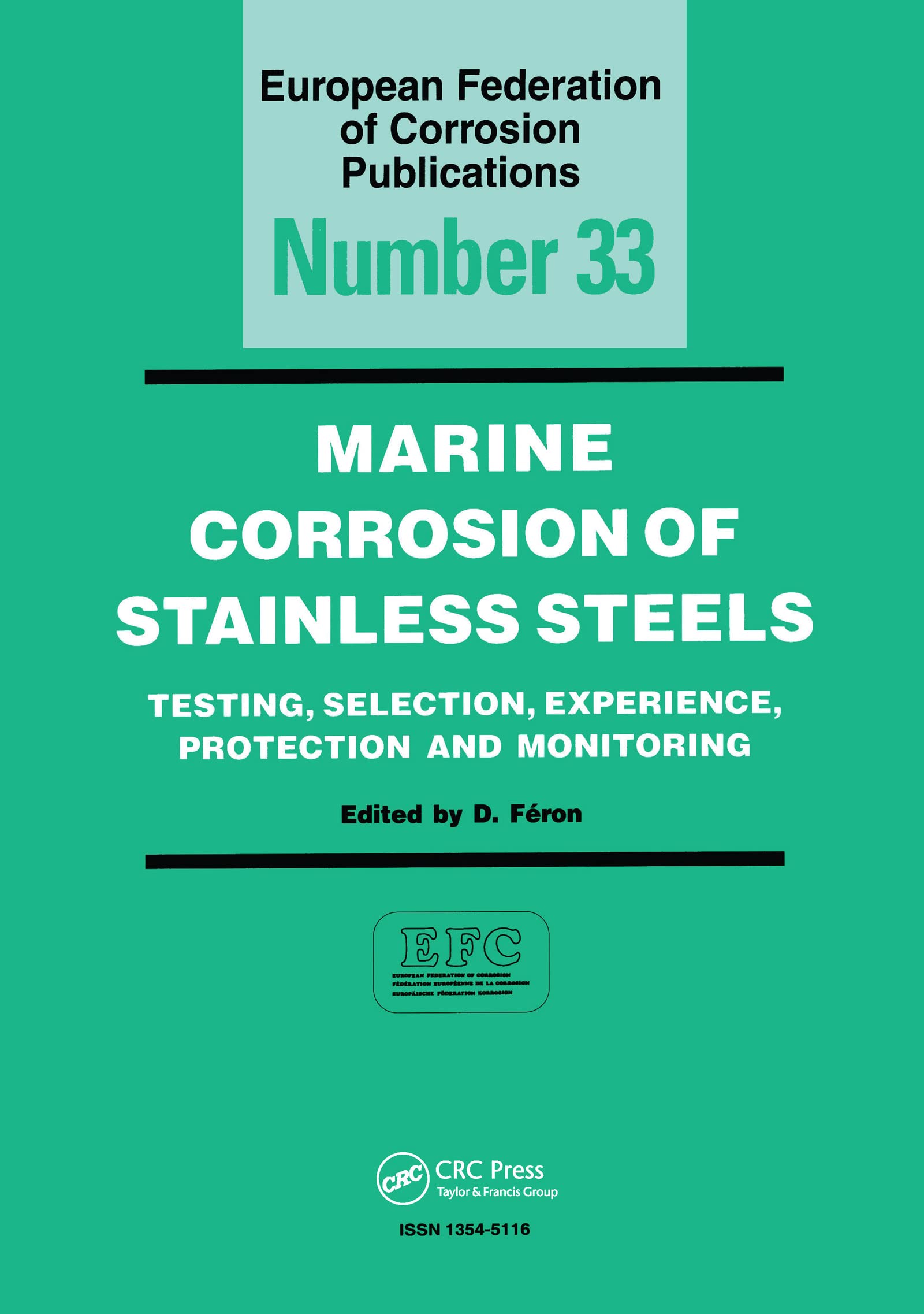 Marine Corrosion of Stainless Steels: Testing, Selection, Experience, Protection and Monitoring (Matsci)