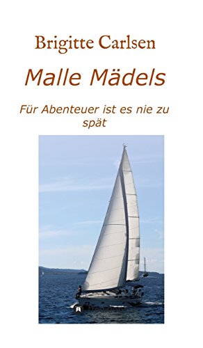 Malle Mädels: Für Abenteuer ist es nie zu spät