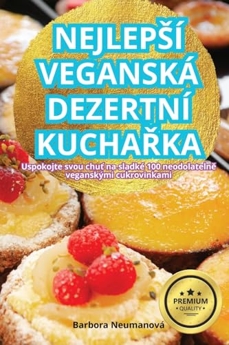NEJLEP¿Í VEGANSKÁ DEZERTNÍ KUCHA¿KA