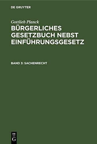 Sachenrecht (Gottlieb Planck: Bürgerliches Gesetzbuch nebst Einführungsgesetz)