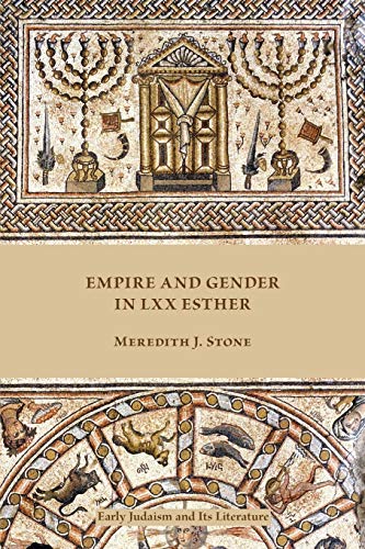 Empire and Gender in LXX Esther (Early Judaism and Its Literature, Band 48)