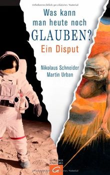 Was kann man heute noch glauben?: Ein Disput. Mit Cartoons von Oswald Huber