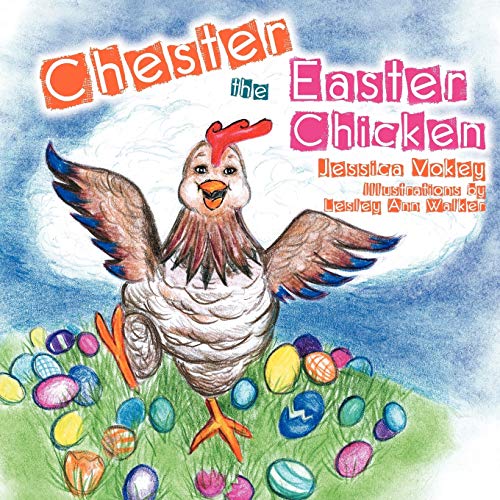 Chester The Easter Chicken