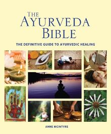 The Ayurveda Bible: Godsfield Bibles: The Definitive Guide to Ayurvedic Healing (Subject Bible)