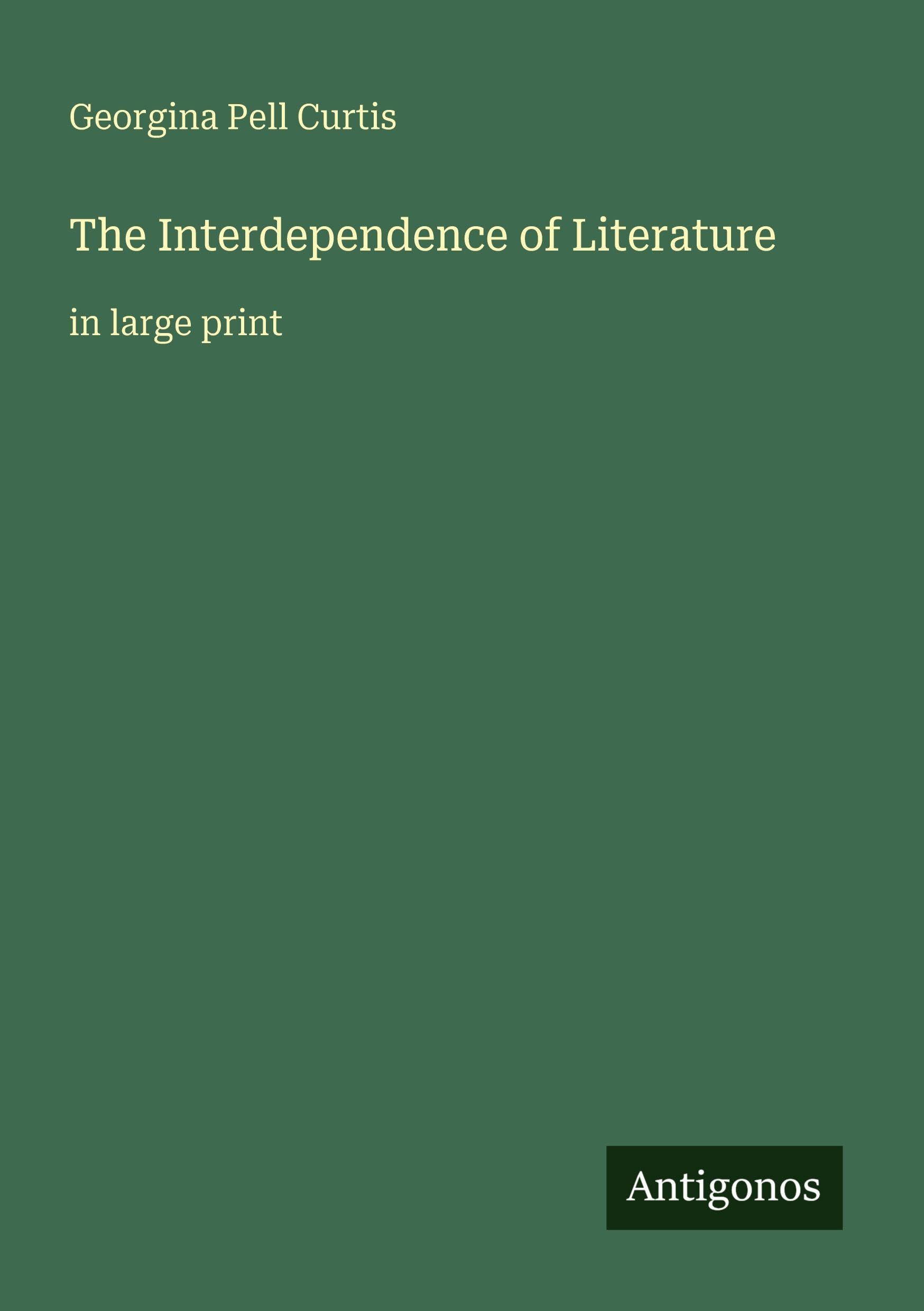 The Interdependence of Literature: in large print