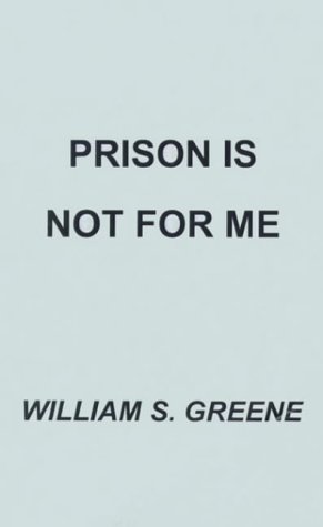 Prison is Not for Me