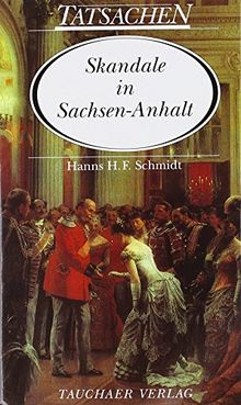 Skandale in Sachsen-Anhalt