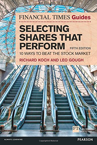 Financial Times Guide to Selecting Shares that Perform (The FT Guides)