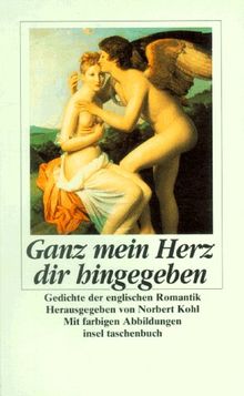 Ganz mein Herz dir hingegeben. Gedichte der englischen Romantik.