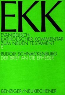 Evangelisch-Katholischer Kommentar zum Neuen Testament, EKK, Bd.10, Der Brief an die Epheser: BD X