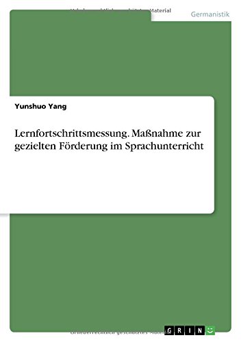 Lernfortschrittsmessung. Maßnahme zur gezielten Förderung im Sprachunterricht