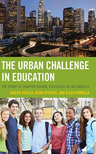 The Urban Challenge in Education: The Story of Charter School Successes in Los Angeles