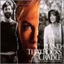 The Hand That Rocks the Cradle