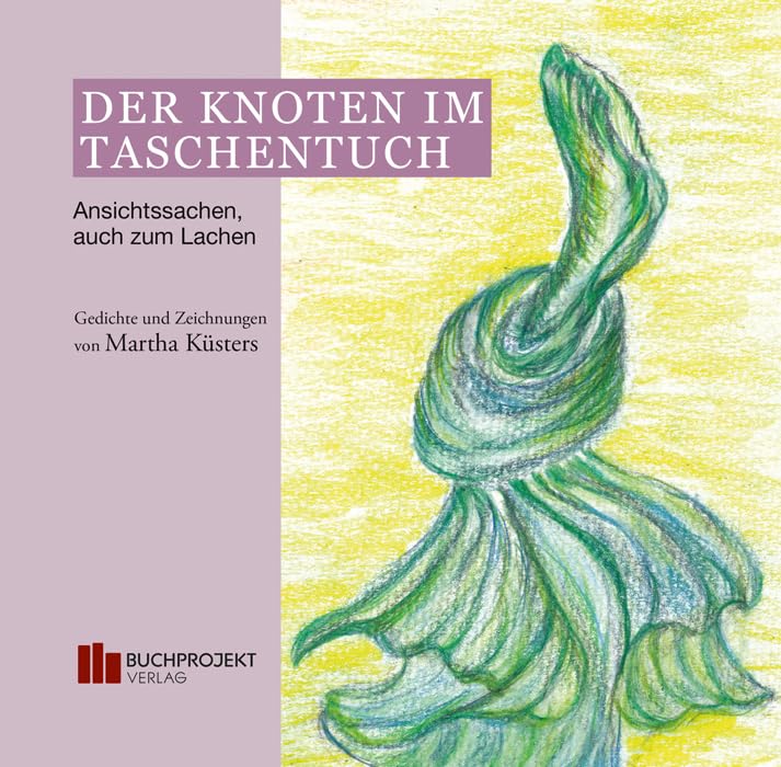 Der Knoten im Taschentuch - Ansichtssachen, auch zum Lachen