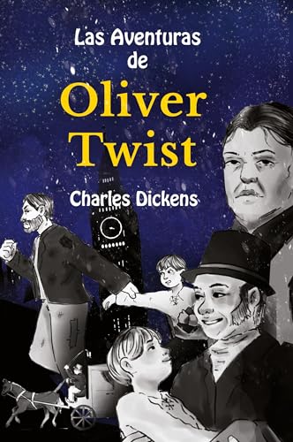 Learn Spanish with Las Aventuras de Oliver Twist: Level B1 with Parallel Spanish-English Translation