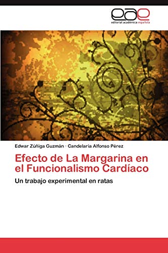 Efecto de La Margarina en el Funcionalismo Cardíaco: Un trabajo experimental en ratas