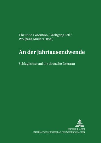 An der Jahrtausendwende: Schlaglichter auf die deutsche Literatur (Frankfurter Forschungen zur Kultur- und Sprachwissenschaft)