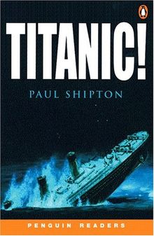 Titanic! Level 3, Pre-Intermediate. (Lernmaterialien) (Penguin Readers: Level 3)