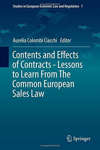 Contents and Effects of Contracts-Lessons to Learn From The Common European Sales Law (Studies in European Economic Law and Regulation)