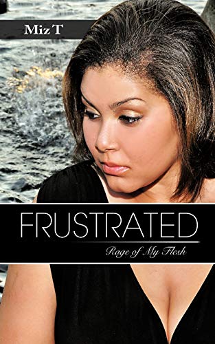 Frustrated: Rage Of My Flesh