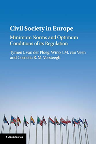 Tymen van der Ploeg Civil Society In Europe, Minimum Norms And Optimum Conditions Of Its Regulation
