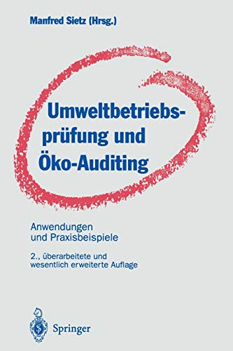 Umweltbetriebsprüfung und Öko-Auditing: Anwendungen und Praxisbeispiele