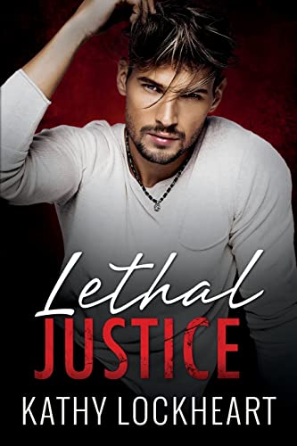 Lethal Justice: A Standalone Suspenseful Romance (Secrets and the City, Band 3)