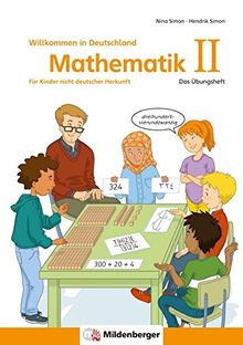 Mathematik für Kinder nicht deutscher Herkunft II: Das Übungsheft - Willkommen in Deutschland von Simon, Hendrik, Simon, Nina | Buch | Zustand gut