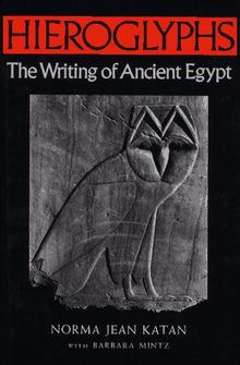 Hieroglyphs: The Writing of Ancient Egypt (Hieroglyphs CL)