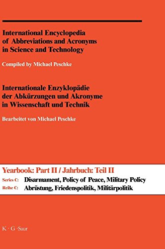 Michael Peschke International Encyclopedia Of Abbreviations And Acronyms In Science And Technology. Series C, Disarmament, Policy Of Peace, Military Policy And ...