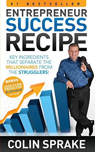 Entrepreneur Success Recipe: Key ingredients that separate the Millionaires from the Strugglers