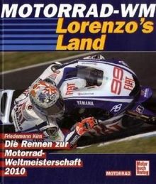 Motorrad WM 2010: Die Rennen zur Motorrad-Weltmeisterschaft