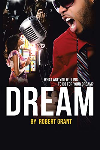 Dream: What Are Yoy Willing To Do For Your Dream: What Are You Willing To Do For Your Dream?