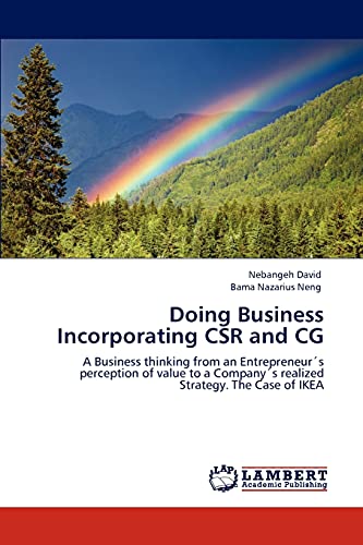 Doing Business Incorporating CSR and CG: A Business thinking from an Entrepreneur´s perception of value to a Company´s realized Strategy. The Case of IKEA