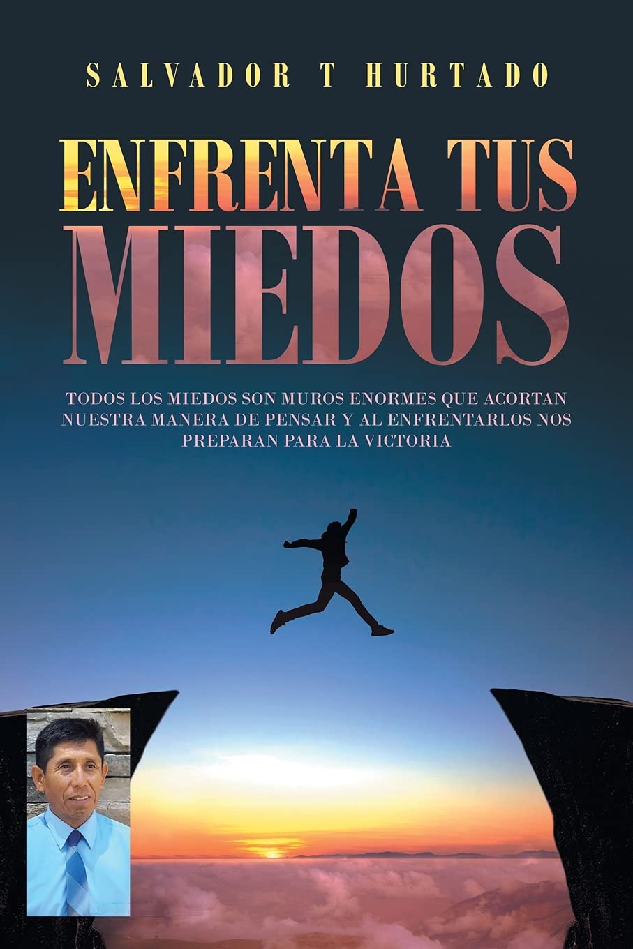 Enfrenta tus miedos: Todos los miedos son muros enormes que acortan nuestra manera de pensar y al enfrentarlos nos preparan para la victoria