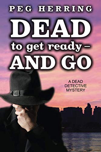 Dead to Get Ready--and Go (The Dead Detective Mysteries, Band 4)