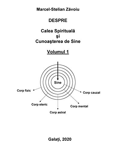 Despre Calea Spiritual¿ ¿i Cunoa¿terea de Sine (Despre Calea Spirituală și Cunoașterea de Sine, Band 1)