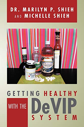 Getting Healthy With the DeVip System