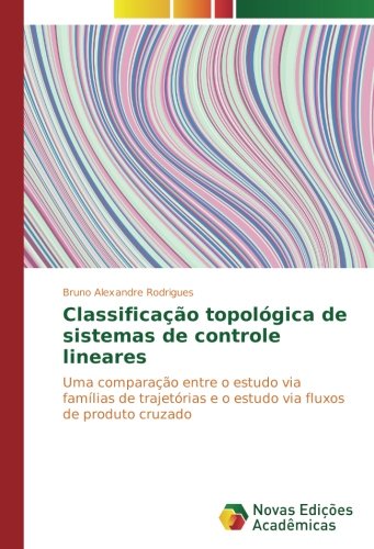Classificação topológica de sistemas de controle lineares: Uma comparação entre o estudo via famílias de trajetórias e o estudo via fluxos de produto cruzado