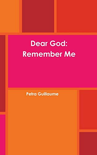 Dear God: Remember Me