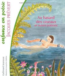 Au hasard des oiseaux : et autres poèmes