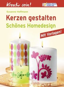 Kreativ sein! Kerzen gestalten: Schönes Homedesign