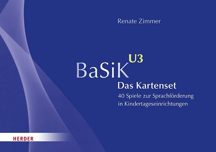 BaSiK U3. Das Kartenset: 40 Spiele zur Sprachförderung in Kindertageseinrichtungen