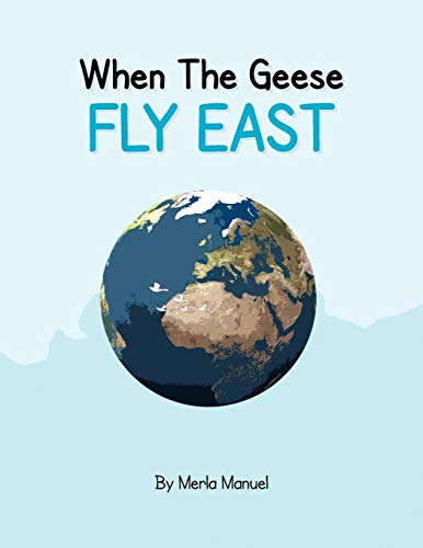 When The Geese Fly East